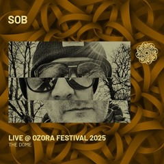 SOB - Live @ Ozora 2025 | Ozora Stage