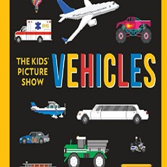 (*PDF/EPUB)->DOWNLOAD Vehicles (The Kids' Picture Show) for android