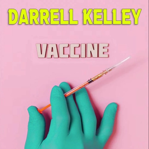 Vaccine by Darrel Kelley