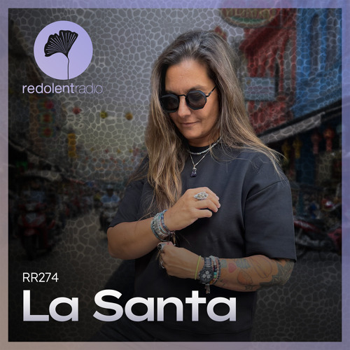 LA SANTA Redolent Radio 274