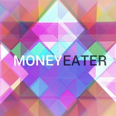 Moneyeater