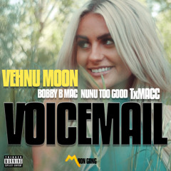 Voicemail (feat. Bobby B Mac, NunuTooGood & TxMacc)