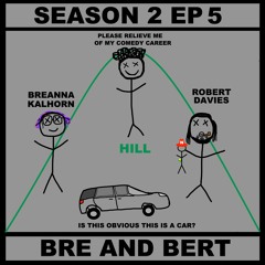 S2 Ep. 5 Bree, Bert and Bill Die On Every Hill