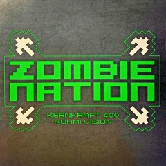 Zombie Nation - Kernkraft 400 (KOHMI VISION)
