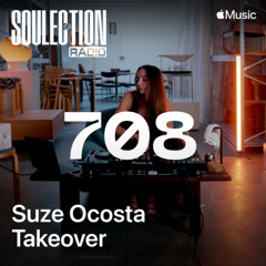 Show #708 (Suze Ocosta Takeover) | Soul, Future Beats, & Global Sounds
