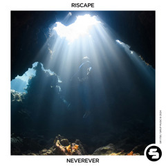 Riscape - Neverever [Extended Mix]