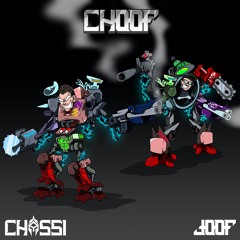 Chassi x joof - CHOOF