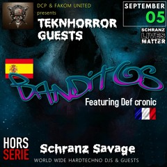 Banditos (SP) Feat Def Cronic (FR)@ DCP & Fakom United - TeknHorror - Schranz Ultimate alliance