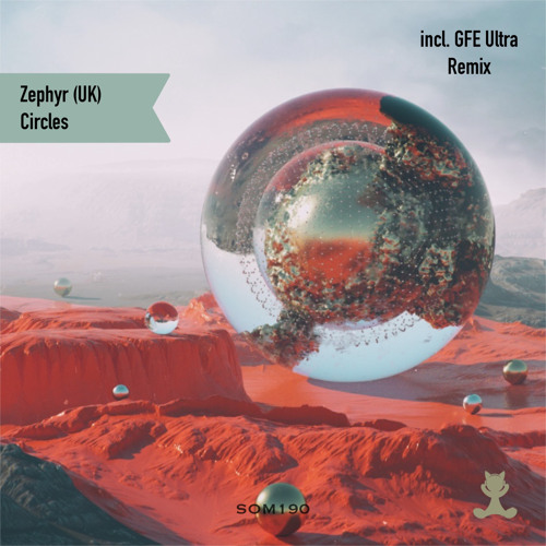 Zephyr (UK) - Circles (GFE Ultra Remix)