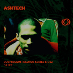 ASHTECH | Dubmission Records Series Ep. 62 | 28/05/2025