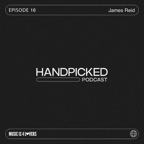 Handpicked // EP 16: James Reid