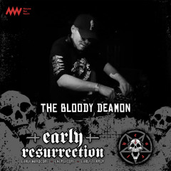 Early Resurrection - The Bloody Deamon Warmup 17-05-2025
