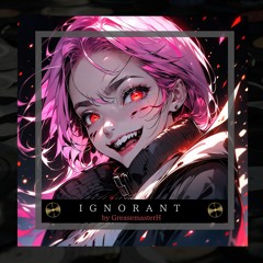 Ignorant