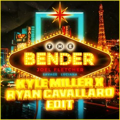Joel Fletcher, Savage, Luciana - The Bender (Ryan Cavallaro X Kyle Miller Edit)