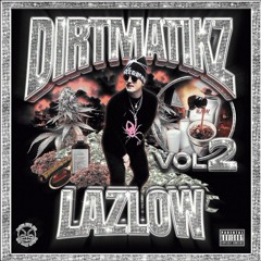 LAZLOW - DIRT WAYY