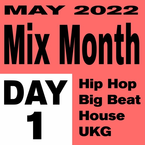 Mix Month May 2022 Day 1