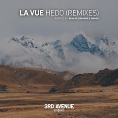 La Vue - Hedo (Savvas Remix) [3rd Avenue]