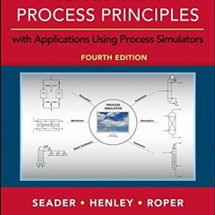 [Access] [EPUB KINDLE PDF EBOOK] Separation Process Principles with Applications Using Process Simul