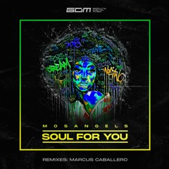 MosAngels - Soul For You (Marcus Caballero Remix)