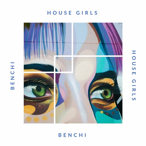 BENCHI – House Girls (Arzor Remix)