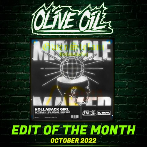 Hollaback Girl (Olive Oil X DJ Hova "Miracle Maker" Edit) SILENCE DUE TO COPYRIGHT