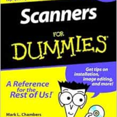Read PDF 📔 Scanners For Dummies? by Mark L. Chambers EBOOK EPUB KINDLE PDF