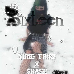 $HASE x Yung Tripz - Sixteen