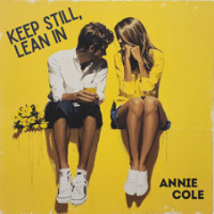 Keep Still, Lean In