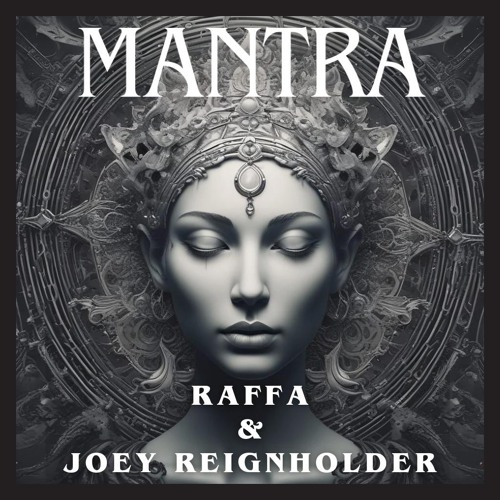 Raffa & Joey Reignholder - Mantra (FREE DL)