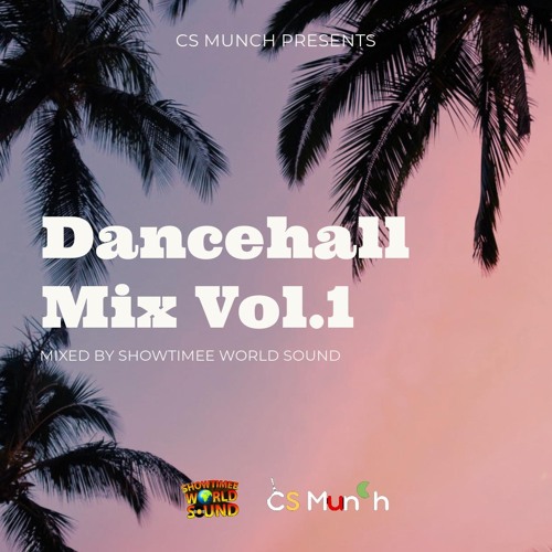 CS MUCH DANCEHALL VOL 1  2024  MIXED BY SHOWTIMEE
