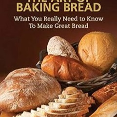 ~Read Dune The Art of Baking Bread: What You Really Need to Know to Make Great Bread (PDFEPUB)-Read