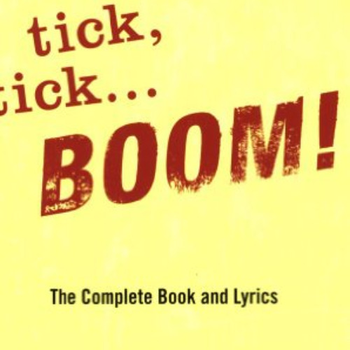Stream [ACCESS] PDF 💜 tick tick BOOM! The Complete Book and Lyrics (Applause Libretto by