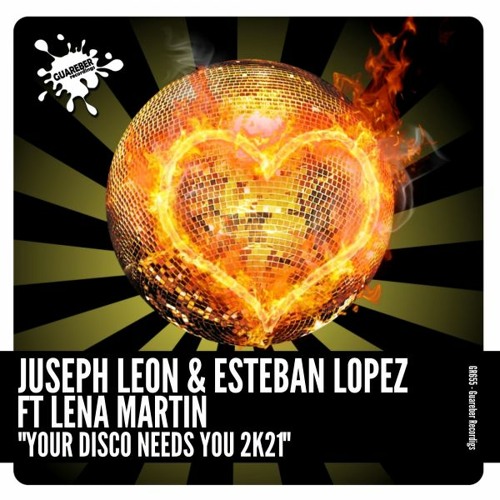 GR655 Juseph Leon & Esteban Lopez Feat Lena Martín - Your Disco Needs You 2k21