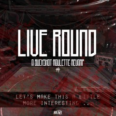Live Round (A Buckshot Roulette Revamp) (VIP MIX OUT NOW)
