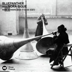 Bluepanther with Nora Sigué - 12 Mars 2024