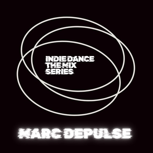 Indie Dance The Mix Series   Marc DePulse