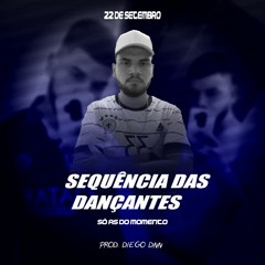 SEQUÊNCIA DAS DANÇANTES ~ [[ RITMADA ]] - (( PROD. DJ DIEGO DNN ))