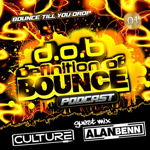 Definition Of Bounce Podcast 01 - Alan Benn Guest Mix