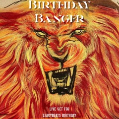 Birthday Banger Live Mix- August 2022