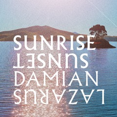 Sunrise Sunset 08 - Damian Lazarus