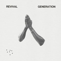 REVIVAL GENERATION