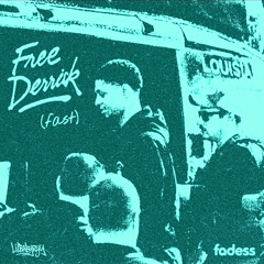 Fadess - Free Derrick / Still On The Run (Fast)