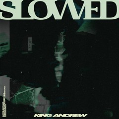 MMYYKK - King Andrew [Rest Empowered] 𝗦𝗟𝗢𝗪𝗘𝗗