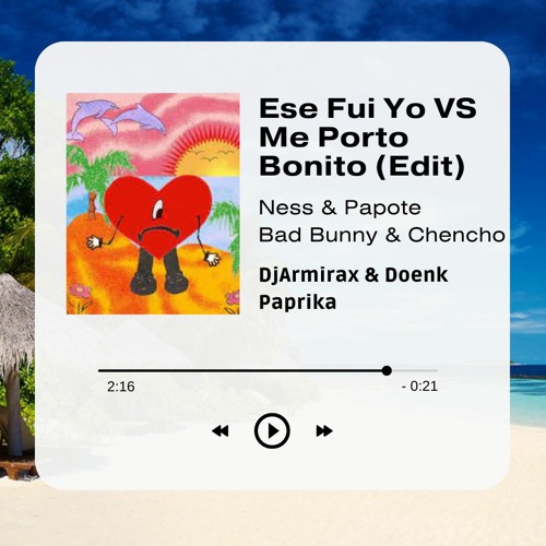 Ese Fui Yo Vs. Me Porto Bonito - Paprika DJ ft. Dj Armirax(Edit Sinfonico Remix)