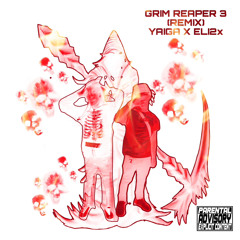 Grim reaper 3 remix ft Eli2x (prod. Drhayk)