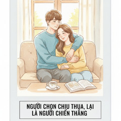 Người chọn chịu thua,lại là người chiến thắng