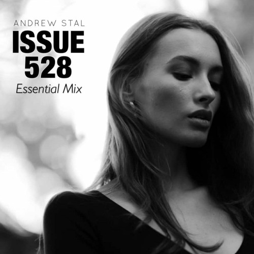 Stream Issue 528 Essential Mix (April 2023) by Andrew Stal Listen