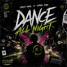 Dance All Night