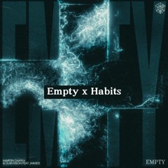 Martin Garrix & DubVision - Empty x Habits [Free Download]