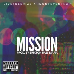 Mission feat. Idonteventrap